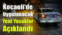 Kocaeli'de uygulanacak yeni yasaklar açıklandı