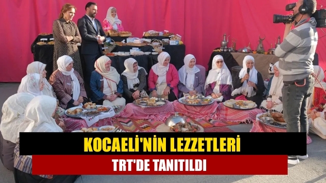 Kocaeli'nin lezzetleri TRT'de tanıtıldı