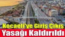 Kocaeli'ye Giriş Çıkış Yasağı Kaldırıldı