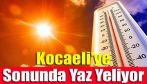 Kocaeli'ye sonunda yaz geliyor