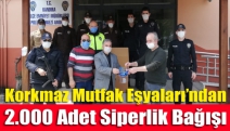 Korkmaz Mutfak Eşyaları’ndan 2.000 Adet Siperlik Bağışı