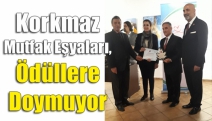 Korkmaz Mutfak Eşyaları, ödüllere doymuyor