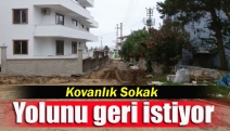 Kovanlık Sokak yolunu geri istiyor