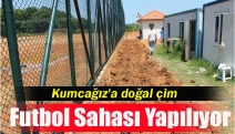 Kumcağız'a doğal çim futbol sahası yapılıyor