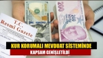 Kur korumalı mevduat sisteminde kapsam genişletildi