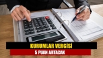 Kurumlar vergisi 5 puan artacak