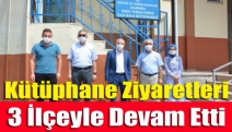 Kütüphane ziyaretleri 3 ilçeyle devam etti