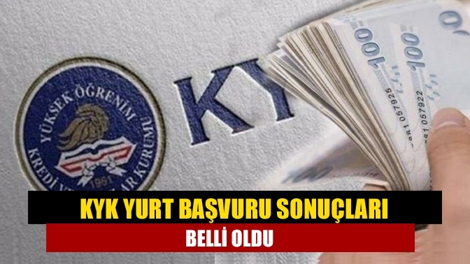 KYK yurt başvuru sonuçları belli oldu