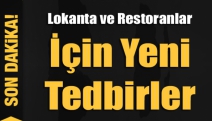 Lokanta ve Restoranlar İçin Yeni Tedbirler