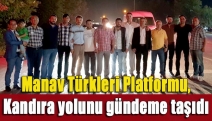 Manav Türkleri Platformu, Kandıra yolunu gündeme taşıdı