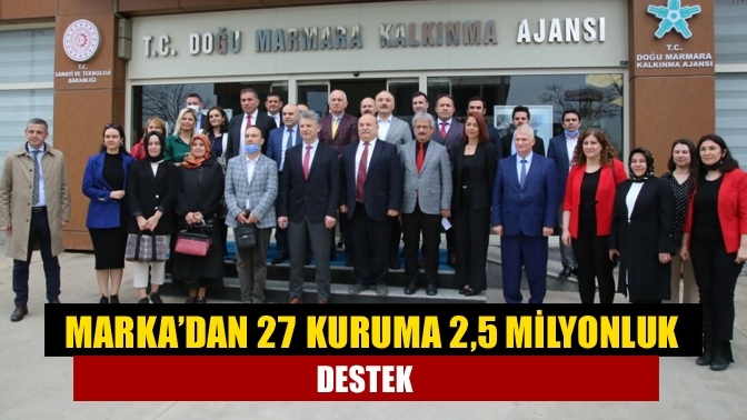 MARKA’dan 27 kuruma 2,5 milyonluk destek