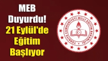 MEB duyurdu! 21 Eylül'de eğitim başlıyor