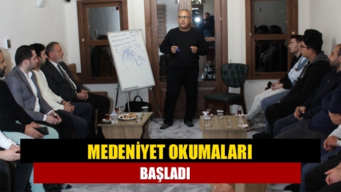 Medeniyet Okumaları başladı