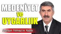 MEDENİYET ve UYGARLIIK..!