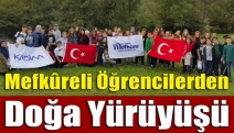 Mefkûreli öğrencilerden doğa yürüyüşü