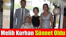 Melih Korhan sünnet oldu