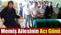 Memiş ailesinin acı günü