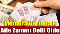 Memura verilecek aile zammı belli oldu