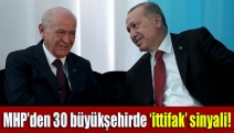 MHP’den 30 büyükşehirde ‘ittifak’ sinyali!