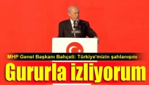MHP Genel Başkanı Bahçeli: Türkiye'mizin şahlanışını gururla izliyorum