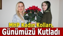 MHP Kadın Kolları, günümüzü kutladı