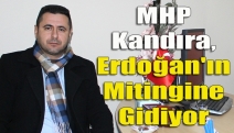 MHP Kandıra, Erdoğan'ın mitingine gidiyor
