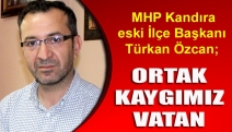 MHP Kandıra eski İlçe Başkanı Türkan Özcan; “Ortak kaygımız VATAN”