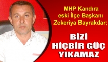 MHP Kandıra eski İlçe Başkanı Zekeriya Bayrakdar; “Türk milletini hiçbir güç yıkamaz”
