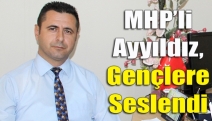 MHP’li Ayyıldız, gençlere seslendi