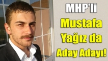 MHP’li Mustafa Yağız da aday adayı!