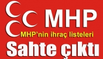 MHP’nin ihraç listeleri sahte çıktı