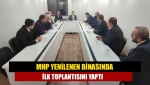 MHP yenilenen binasında ilk toplantısını yaptı