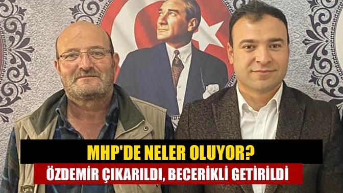 MHP'de neler oluyor? Özdemir çıkarıldı Becerikli getirildi