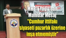 MHP'li Yağız'dan manidar mesaj "Cumhur ittifakı siyaseti pazarlık üzerine inşa etmemiştir"