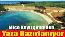 Miço Koyu şimdiden yaza hazırlanıyor