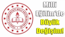 Milli Eğitim’de büyük değişim!