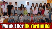 “Minik Eller İlk Yardımda”