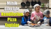 Minik elleriyle kendilerine pizza yaptılar