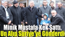 Minik Mustafa Kek sattı, un alıp Suriye'ye gönderdi