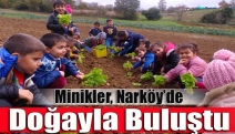 Minikler, Narköy’de doğayla buluştu