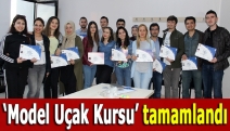 ‘Model Uçak Kursu’ tamamlandı