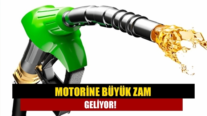 Motorine büyük zam geliyor!