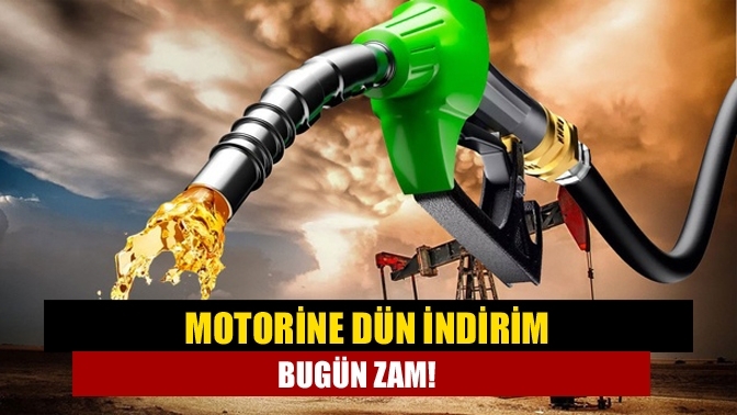 Motorine dün indirim bugün zam!