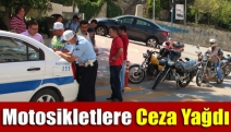 Motosikletlere ceza yağdı