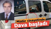 Müdür cinayetinde dava başladı