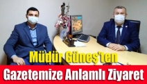 Müdür Güneş’ten Gazetemize anlamlı ziyaret