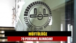 Müftülüğe 70 personel alınacak!