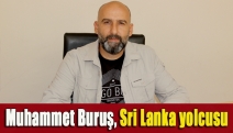 Muhammet Buruş, Sri Lanka yolcusu