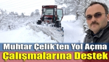 Muhtar Çelik’ten Yol Açma Çalışmalarına Destek