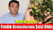 Muhtar Seyrek, fındık üreticilerinin sesi oldu